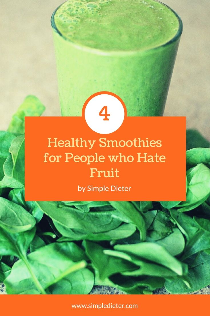 4 Healthy Smoothies for People who Hate Fruit